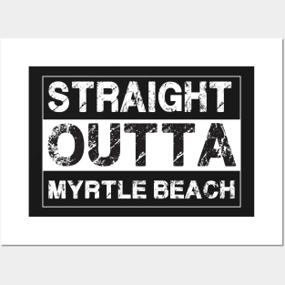 Straight Outta Myrtle Beach – Posters and Art